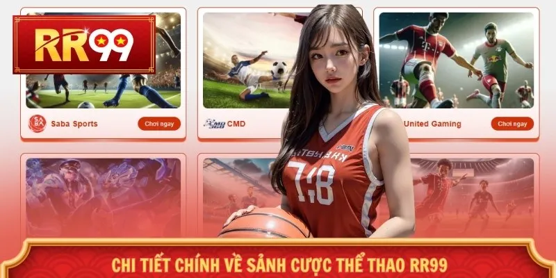 Chi tiết chính về sảnh cược thể thao RR99