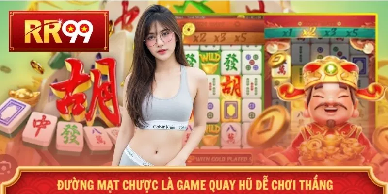 Đường mạt chược là game quay hũ dễ chơi thắng