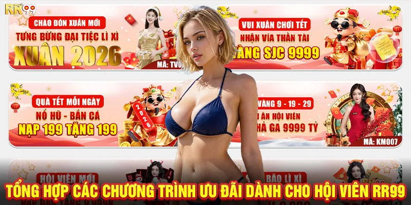 Tổng hợp các chương trình ưu đãi dành cho hội viên RR99